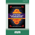 Your Body Is Not an Apology Workbook: Tools for Living Radical Self-Love [Standard Large Print 16 Pt Edition]