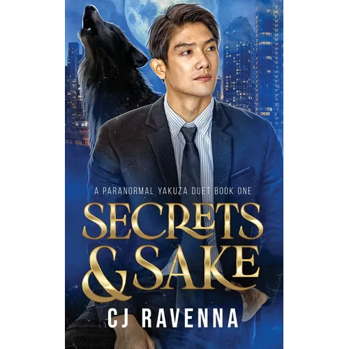 Secrets & Sake (A Paranormal Yakuza Duet Book 1)