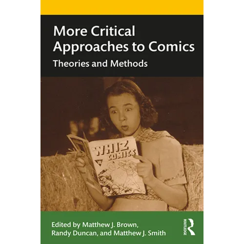 More Critical Approaches to Comics: Theories and Methods