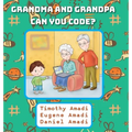 Grandma and Grandpa Can You Code
