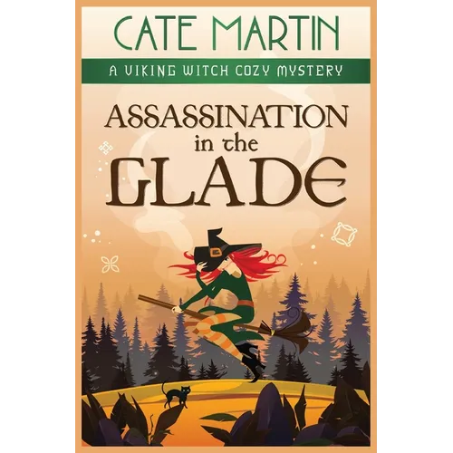 Assassination in the Glade: A Viking Witch Cozy Mystery