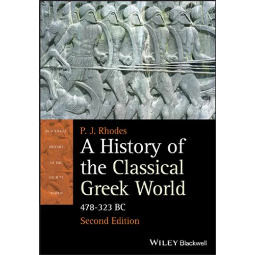A History of the Classical Greek World: 478 - 323 BC