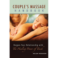 Couple's Massage Handbook: Deepen Your Relationship with the Healing Power of Touch
