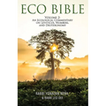 Eco Bible: Volume 2: An Ecological Commentary on Leviticus, Numbers, and Deuteronomy