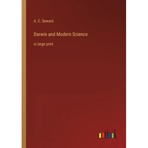 Darwin and Modern Science: in large print