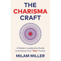 The Charisma Craft: A Modern Leadership Guide to Enhance Your "Rizz" Factor