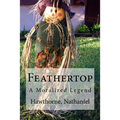 Feathertop: A Moralized Legend