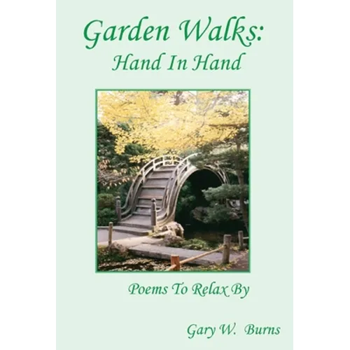 Garden Walks: Hand in Hand - Poems to Relax By