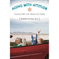 Aging with Attitude: Growing Older with Dignity and Vitality
