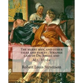 The merry men, and other tales and fables; Strange case of Dr. Jekyll and: Mr. Hyde, By Robert Louis Stevenson (13 November 1850 - 3 December 1894) wa