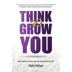 Think & Grow You: How to Get Out of Your Own Way and Level Up Your Life