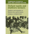 Defiant Maids and Stubborn Farmers: Tradition and Invention in Mende Story Performance