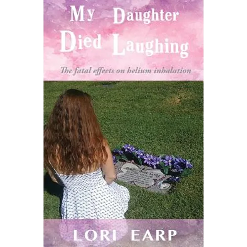 My Daughter Died Laughing