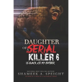 Daughter of a Serial Killer 6: The Release of Scary Macy