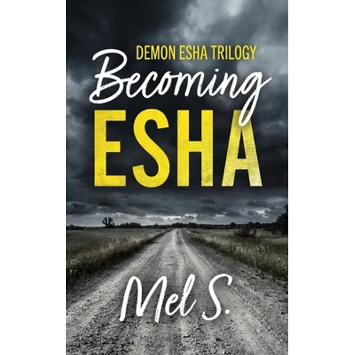 Becoming Esha: Demon Esha Trilogy