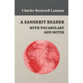 A Sanskrit Reader - With Vocabulary And Notes