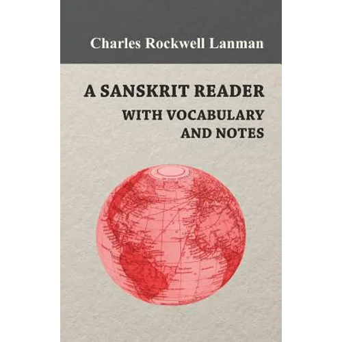 A Sanskrit Reader - With Vocabulary And Notes