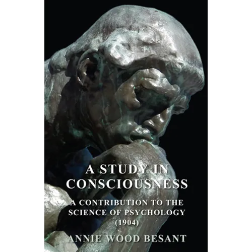 A Study in Consciousness - A Contribution to the Science of Psychology (1904)