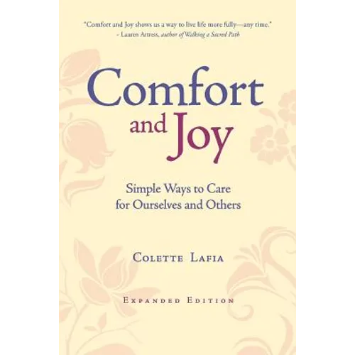 Comfort & Joy: Simple Ways to Care for Ourselves and Others