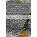 Henry: A novel of Beer and Love in the West