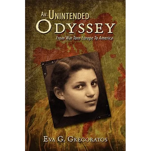 An Unintended Odyssey: From War Torn Europe to America
