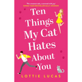 Ten Things My Cat Hates About You