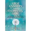 Stop Anxiety from Stopping You: The Breakthrough Program for Conquering Panic and Social Anxiety