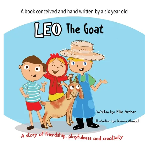 Leo the Goat: A Story of Friendship, Playfulness and Creativity