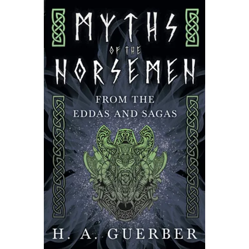 Myths of the Norsemen - From the Eddas and Sagas