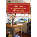 Kitchen Organization Made Easy: Creative Kitchen Storage and Pantry Storage Solutions