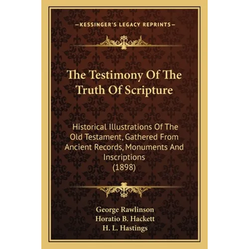 The Testimony Of The Truth Of Scripture: Historical Illustrations Of The Old Testament, Gathered From Ancient Records, Monuments And Inscriptions (189