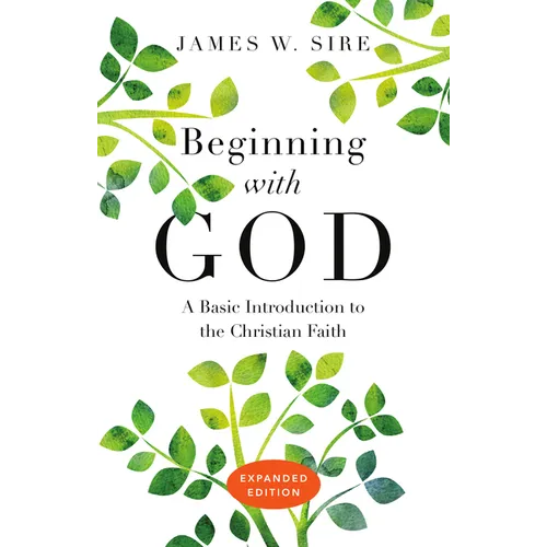 Beginning with God: A Basic Introduction to the Christian Faith