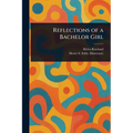 Reflections of a Bachelor Girl