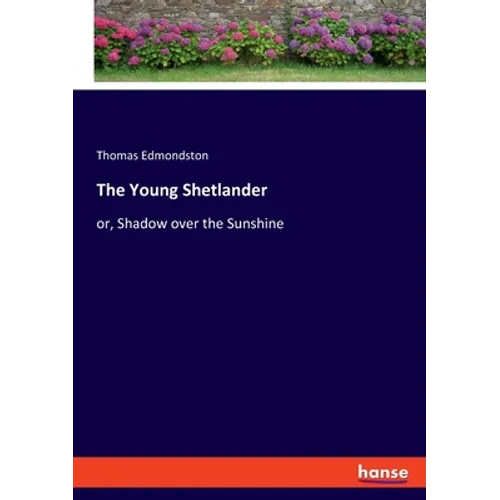 The Young Shetlander: or, Shadow over the Sunshine
