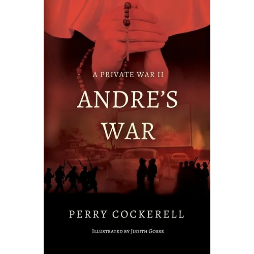 Andre's War: A Private War II