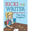 Ricki the Writer: Writes Nouns in "The New Neighbor"