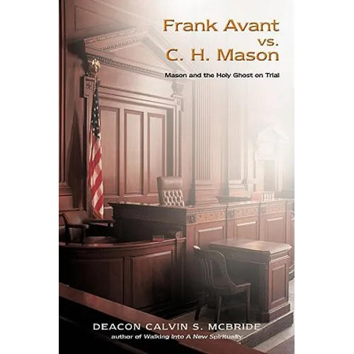 Frank Avant vs. C. H. Mason: Mason and the Holy Ghost on Trial