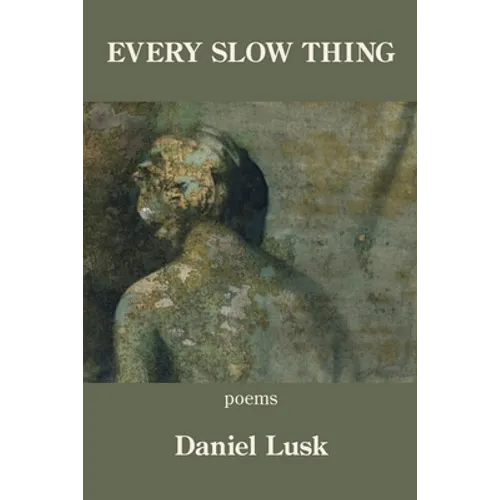 Every Slow Thing