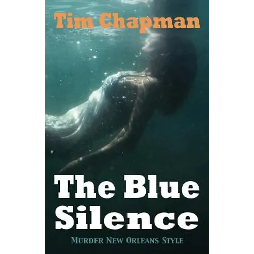 The Blue Silence: Murder New Orleans Style