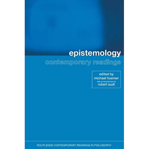 Epistemology: Contemporary Readings