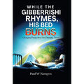While the Gibberrishi Rhymes, His Bed Burns: Changing Perspectives for Changing Times