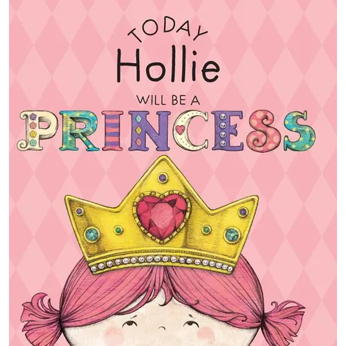 Today Hollie Will Be a Princess