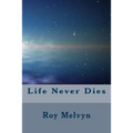 Life Never Dies