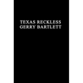 Texas Reckless