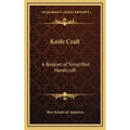 Knife Craft: A Booklet of Simplified Handicraft