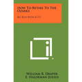 How to Retire to the Ozarks: Big Blue Book B-711