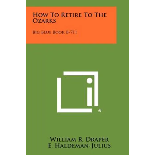 How to Retire to the Ozarks: Big Blue Book B-711