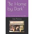 "Be Home by Dark": How I Earned my Dime Store MBA