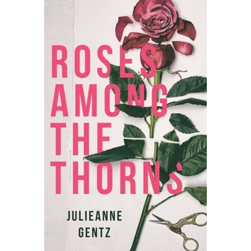 Roses Among the Thorns