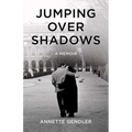 Jumping Over Shadows: A Memoir